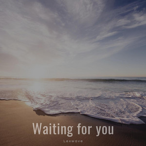 Waiting for you by Lexwave