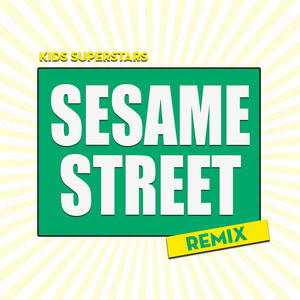 Kids Superstars - Sesame Street (Remix)