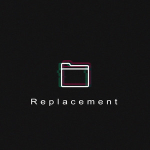 Replacement