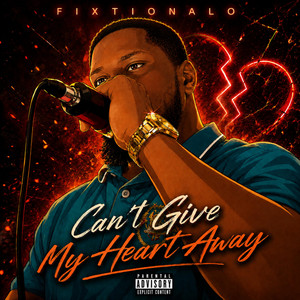 Cant Give My Heart Away by Fixtionalo