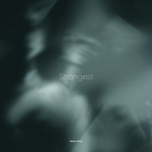 Strongest by James Deep