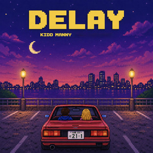 Delay by Kidd Manny, Huruss