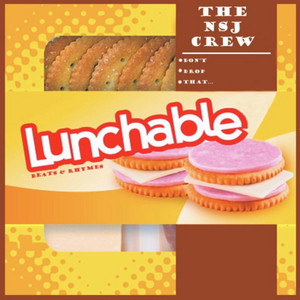 The NSJ Crew - Lunchable