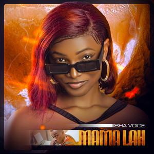 iisha voice - MAMA LAH