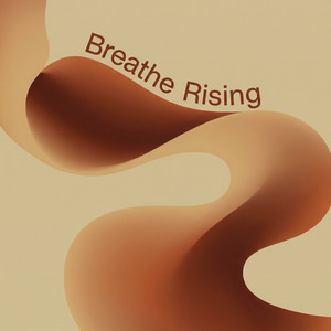 Breathe Rising by Esperanza Valeska