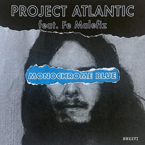 Monochrome Blue by Project Atlantic, Fe Malefiz