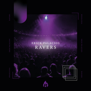 Ravers by Erick Palacios