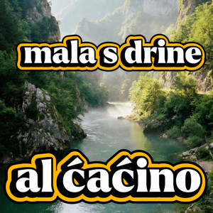 Mala s Drine by Al Ćaćino