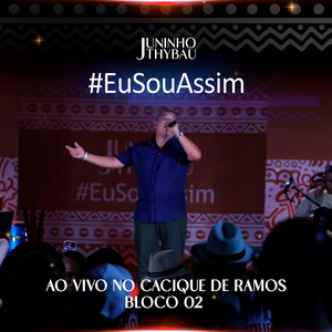 Melhor Pensar - Eu Sou Assim, Ao Vivo by Juninho Thybau