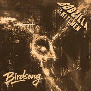 Birdsong by Godzilla In The Kitchen