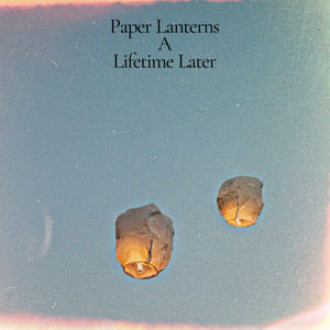 Paper Lanterns a Lifetime Later by Fleauxone