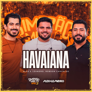 Havaiana by Alex e Leandro, Robson Carvalho