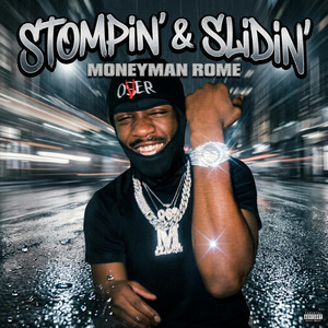 Stompin' & Slidin' by Moneyman Rome