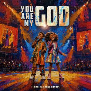 You Are My God by Florocka, Nova Haynes