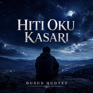 Hiti Oku Kasari by Dusun Quotes