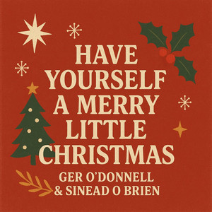 Have Yourself a Merry Little Christmas by Ger O'Donnell