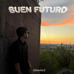 Buen futuro by Charly
