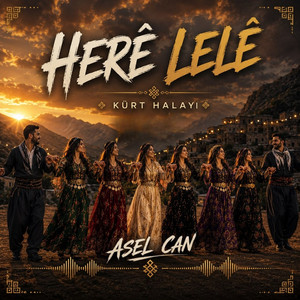 Herê Lelê - Kürt Halayı by Asel Can