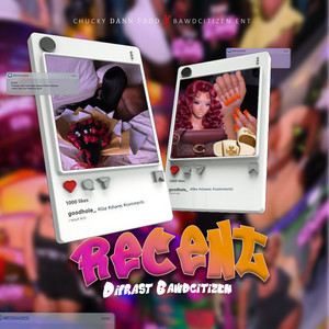 DiFrast Bawdcitizen - Recent ft chuckydannprod