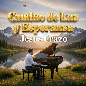 Camino de Luz y Esperanza by Jesus Erazo