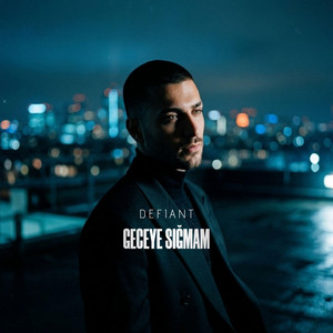 Defiant - Geceye Sığmam