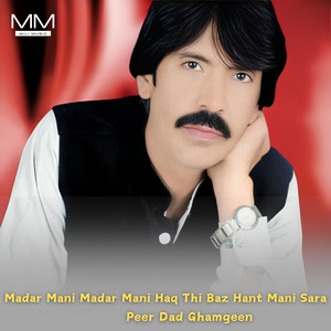 Peer Dad Ghamgeen - Man Daystone Chamanay