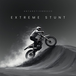 Antarcticbreeze - Extreme Stunt