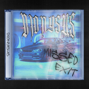 MISSED EXIT by DIONYSUS