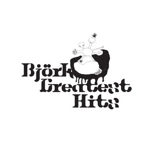 Greatest Hits - Compilation by Björk | Spotify