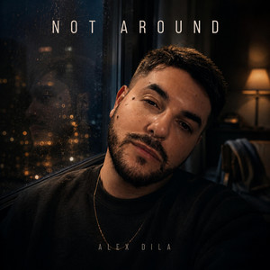 not around by Alex Dila