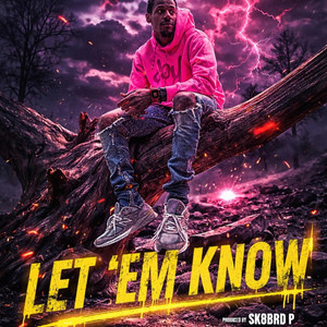 Let Em Know Freestye by Lenwood DBY