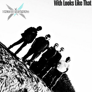 With Looks Like That
