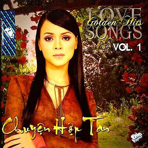 Golden Hits Love Songs Vol.1 - Chuyện Hợp Tan (Asia CD 226) album