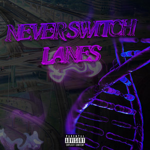 Never Switch Lanes