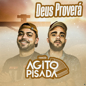 Agito Da Pisada - Deus Proverá