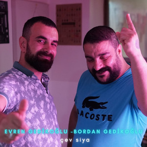 Çev siya (feat. Evren Gedikoğlu)