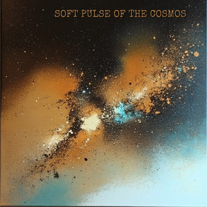 Soft Pulse of the Cosmos by dreamstate