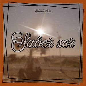 Saber ser by Jazzzper