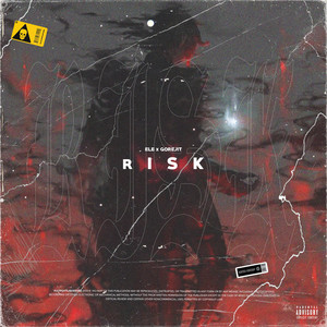 Risk ft.Gorejit by ELE, Gorejit