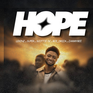 HOPE by Lekinz, Super, Scottie DC, Boi_driza, Zammybee