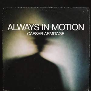 Always in Motion - Higher Pulse Mix by Caesar Armitage
