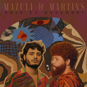 Hoje eu descobri by Mazuli, Martins