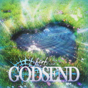 GODSEND by kirk., CXLE