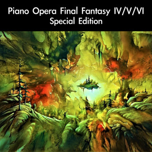 【絶版】Piano Collections FINAL FANTASY VI Final Fantasy VI (Piano Game Soundtrack) - Album by Ready Player