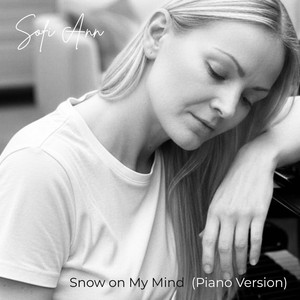 Snow on My Mind - Piano Version by Sofi Ann