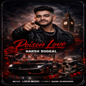 Poison Love by Harsh Duggal