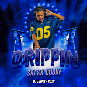 DJ THONNY BOSS - DRIPPI SALSA CHOKE