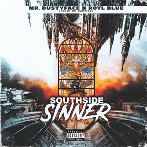 Southside Sinner by Mr. DustyFace, Royl Blue