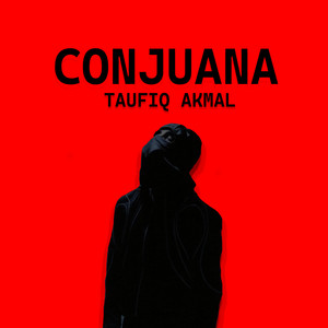 TAUFIQ AKMAL - CON JUANA