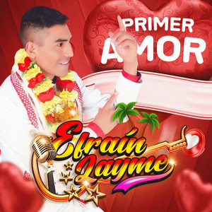 Efrain Layme - Primer amor